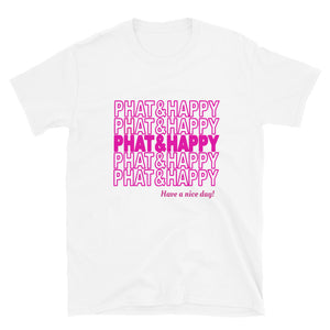 Phat and Happy T-Shirt