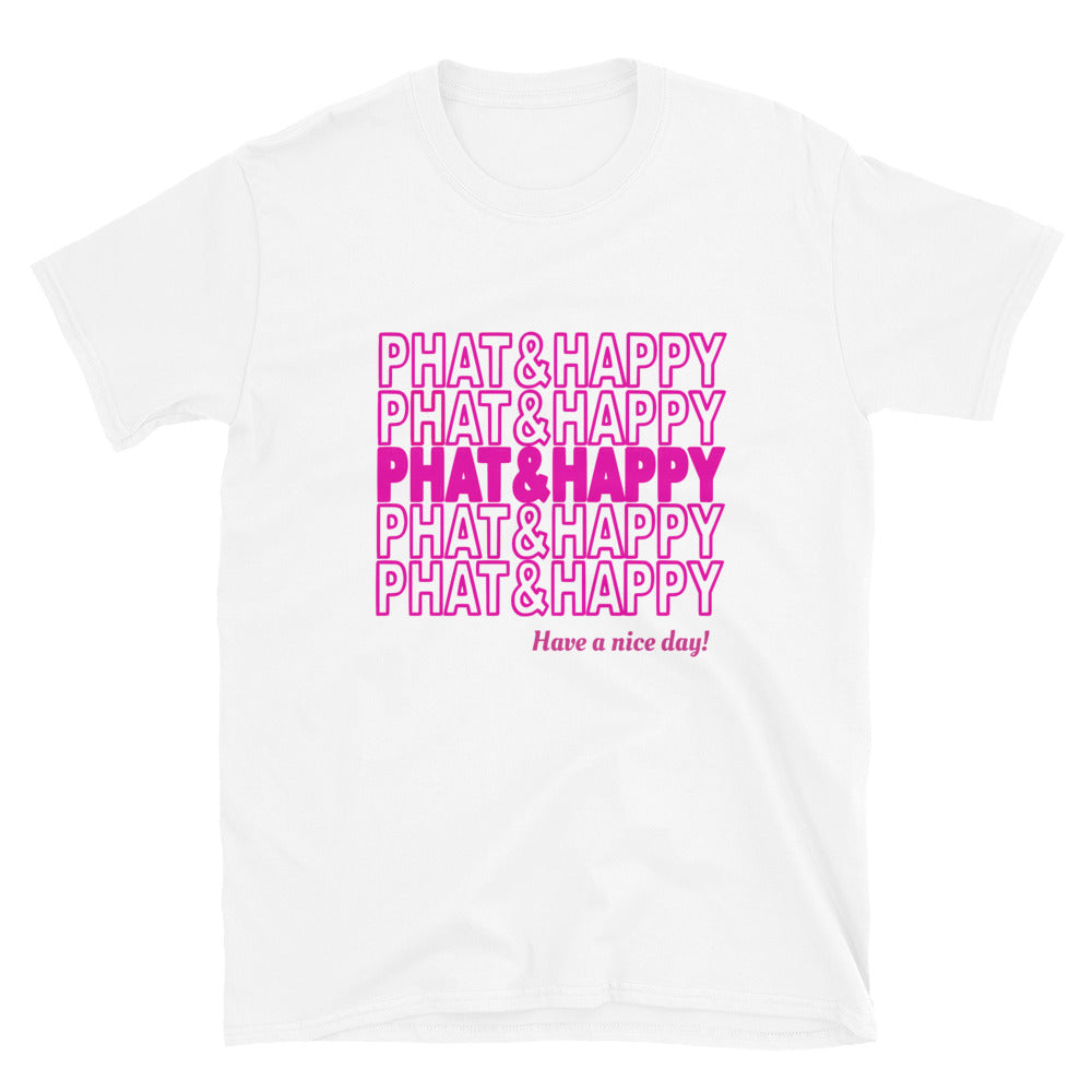 Phat and Happy T-Shirt