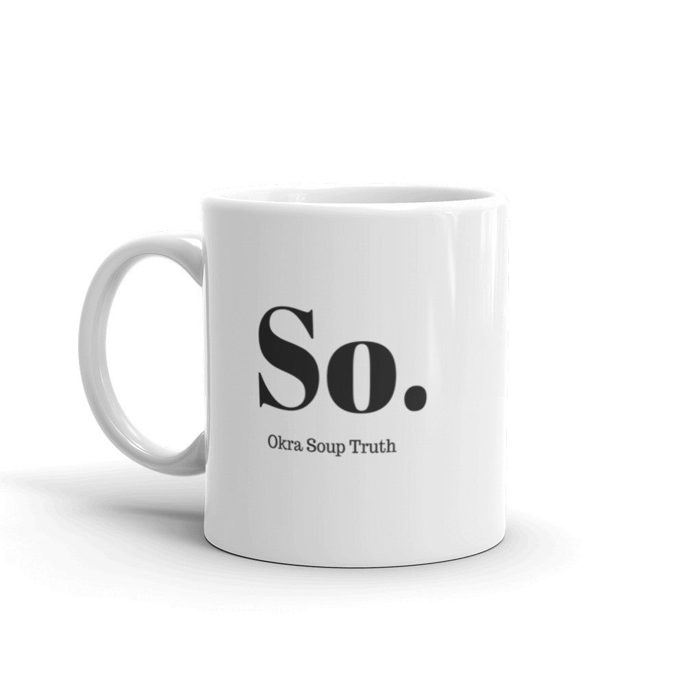 So. Mug